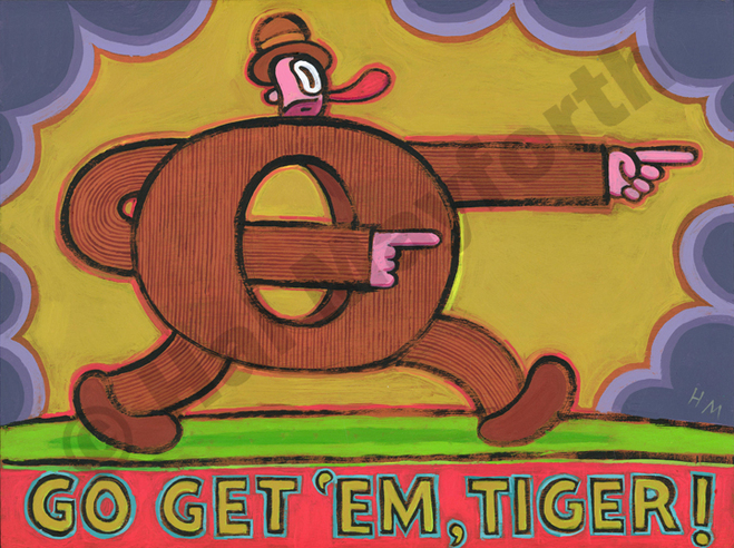 Humorous inspirational print Go Get 'Em, Tiger!by greater Boston artist Hal Mayforth