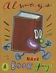 Humorous literacy print Always Have a Book Going