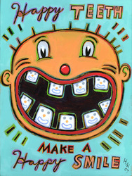 Humorous dental print Happy Teeth Make a Happy Smile