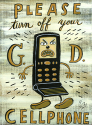 Humorous print Please Turn Off Your G.D. Cellphone