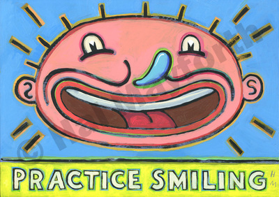 Humorous print Practice Smiling