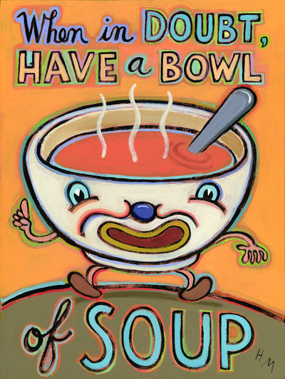 Humorous health print When in Doubt, Have a Bowl of Soup by greater Boston artist Hal Mayforth