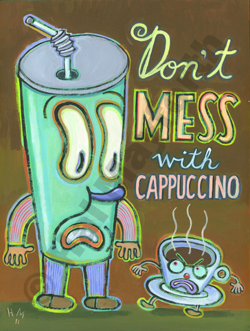 Humorous coffee print Don't Mess with Cappuccino