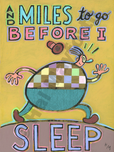 Humorous print And Miles to Go Before I Sleepby greater Boston artist Hal Mayforth