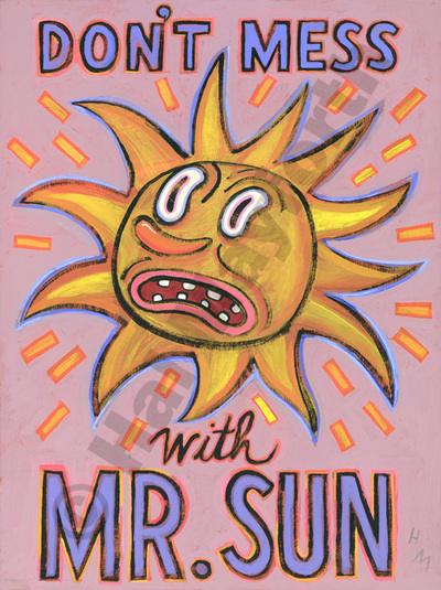 Humorous health print Don't Mess with Mr. Sun