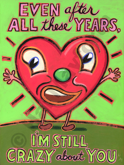 Humorous relationship print Even After All These Years, I Still Love You by greater Boston artist Hal Mayforth