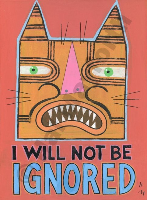 Humorous cat print I Will Not Be Ignored