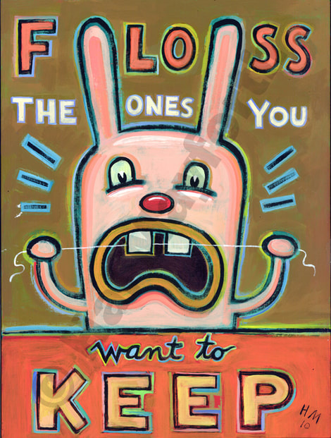 Humorous dental print Floss the Ones You Want to Keep by greater Boston artist Hal Mayforth