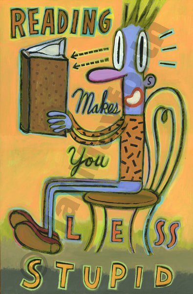 Humorous literacy print Reading Makes You Less Stupid by greater Boston artist Hal Mayforth
