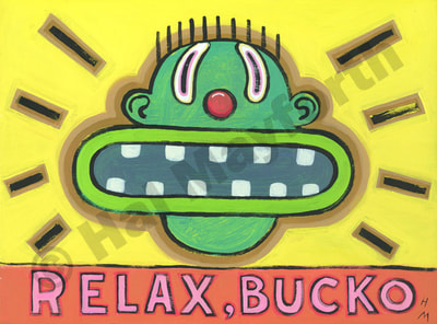 Humorous print Relax, Bucko by greater Boston artist Hal Mayforth